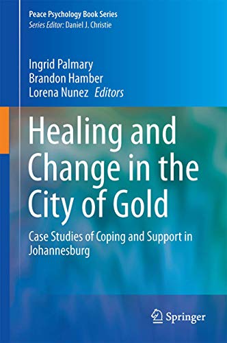 Immagine stock per Healing and Change in the City of Gold: Case Studies of Coping and Support in Johannesburg: 24