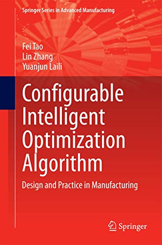 Beispielbild fr Configurable Intelligent Optimization Algorithm : Design and Practice in Manufacturing zum Verkauf von Buchpark