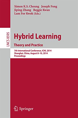 Imagen de archivo de Hybrid Learning Theory and Practice: 7th International Conference, Ichl 2014, Shanghai, China, August 8-10, 2014. Proceedings a la venta por ThriftBooks-Dallas