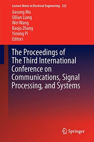 Stock image for The Proceedings of the Third International Conference on Communications, Signal Processing, and Systems. for sale by Gast & Hoyer GmbH