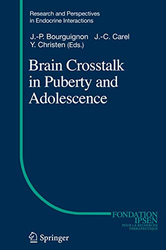 Beispielbild fr Brain Crosstalk in Puberty and Adolescence: 13 (Research and Perspectives in Endocrine Interactions, 13) zum Verkauf von Cambridge Rare Books