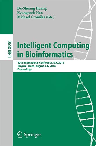 9783319093291: Intelligent Computing in Bioinformatics: 10th International Conference, ICIC 2014, Taiyuan, China, August 3-6, 2014, Proceedings: 8590 (Lecture Notes in Computer Science)