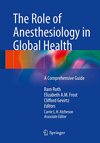 9783319094229: The Role of Anesthesiology in Global Health: A Comprehensive Guide