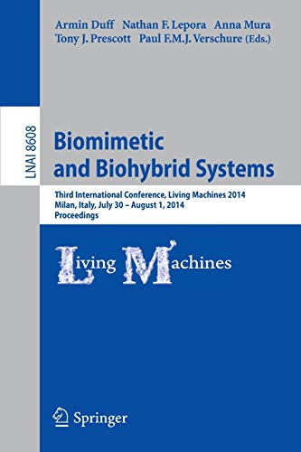 Beispielbild fr Biomimetic and Biohybrid Systems: Third International Conference, Living Machines 2014, Milan, Italy, July 30--August 1, 2014, Proceedings (Lecture Notes in Artificial Intelligence) zum Verkauf von HPB-Red