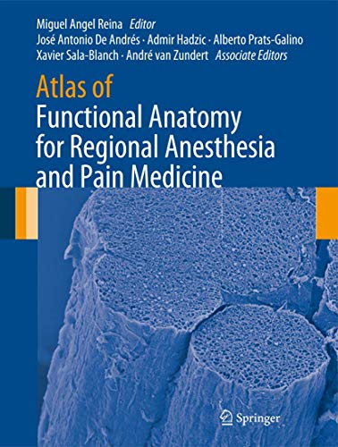 Stock image for Atlas of Functional Anatomy for Regional Anesthesia and Pain Medicine: Human Structure, Ultrastructure and 3D Reconstruction Images for sale by SecondSale