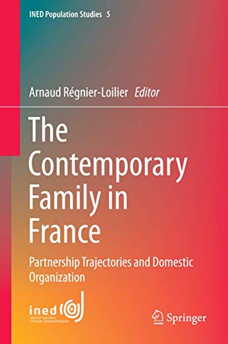 Imagen de archivo de The Contemporary Family in France: Partnership Trajectories and Domestic Organization a la venta por Revaluation Books
