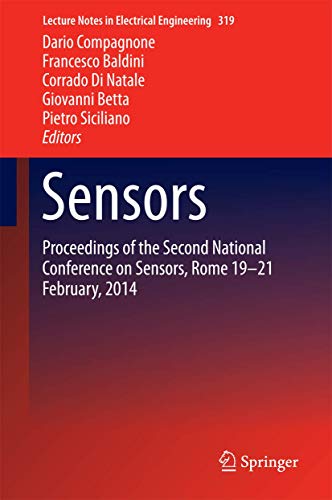 Stock image for Sensors. Proceedings of the Second National Conference on Sensors, Rome 19-21 February, 2014. for sale by Antiquariat im Hufelandhaus GmbH  vormals Lange & Springer