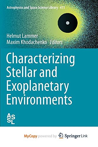 9783319097503: Characterizing Stellar and Exoplanetary Environments