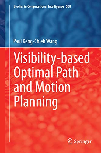 Beispielbild fr Visibility-based Optimal Path and Motion Planning. zum Verkauf von Gast & Hoyer GmbH