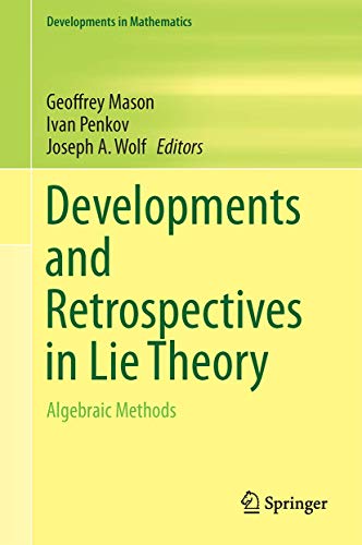 Beispielbild fr Developments and Retrospectives in Lie Theory. Algebraic Methods. zum Verkauf von Antiquariat im Hufelandhaus GmbH  vormals Lange & Springer