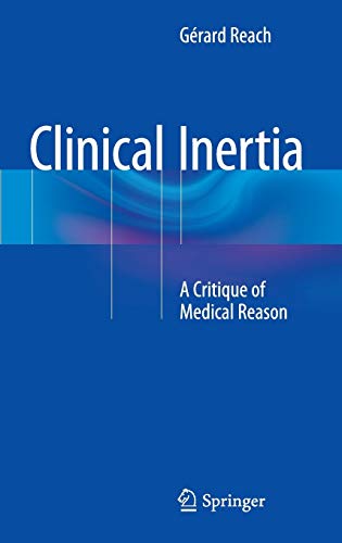 Imagen de archivo de Clinical Inertia : A Critique of Medical Reason a la venta por Blackwell's