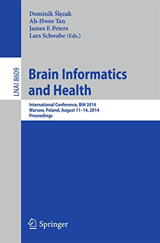 9783319098906: Brain Informatics and Health: International Conference, BIH 2014, Warsaw, Poland, August 11-14, 2014.Proceedings: 8609 (Lecture Notes in Artificial Intelligence)