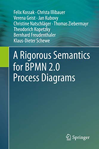 Stock image for A Rigorous Semantics for BPMN 2.0 Process Diagrams for sale by Mispah books