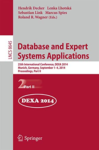 Imagen de archivo de Database and Expert Systems Applications: 25th International Conference, DEXA 2014, Munich, Germany, September 1-4, 2014. Proceedings, Part II . Applications, incl. Internet/Web, and HCI) a la venta por Lucky's Textbooks