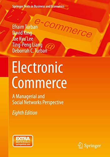 Beispielbild fr Electronic Commerce: A Managerial and Social Networks Perspective (Springer Texts in Business and Economics) zum Verkauf von SecondSale