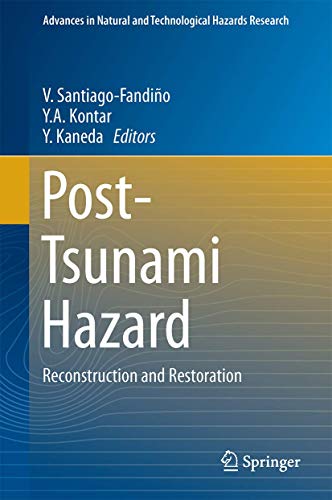 Post-Tsunami Hazard: Reconstruction and Restoration (Advances in Natural and Technological Hazard...