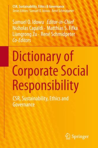 Beispielbild fr Dictionary of Corporate Social Responsibility. CSR, Sustainability, Ethics and Governance. zum Verkauf von Gast & Hoyer GmbH