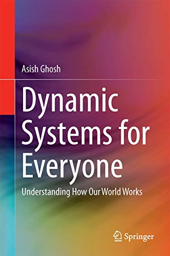 Dynamic Systems for Everyone. Understanding How Our World Works
