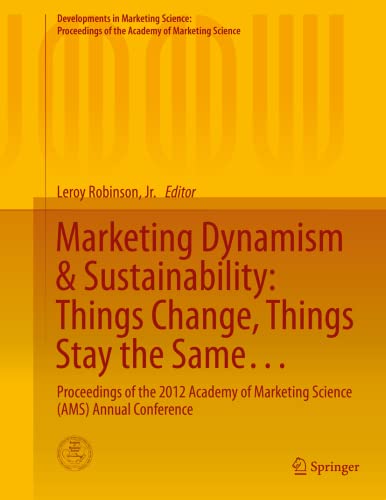 9783319109114: Marketing Dynamism & Sustainability: Things Change, Things Stay the Same. Proceedings of the 2012 Academy of Marketing Science Ams Annual Conference