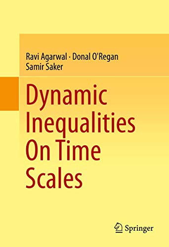 Stock image for Dynamic Inequalities On Time Scales. for sale by Antiquariat im Hufelandhaus GmbH  vormals Lange & Springer