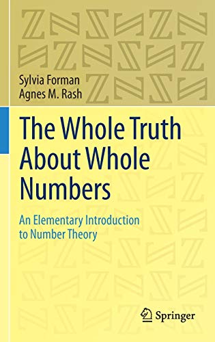 Beispielbild fr The Whole Truth About Whole Numbers: An Elementary Introduction to Number Theory zum Verkauf von Goodwill Books
