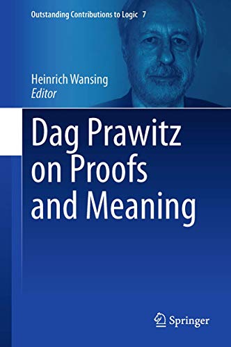 Beispielbild fr Dag Prawitz on Proofs and Meaning (Outstanding Contributions to Logic) zum Verkauf von medimops