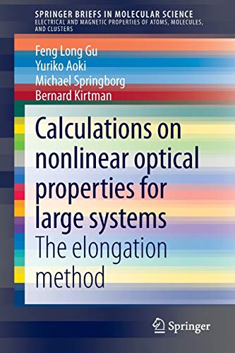 9783319110677: Calculations on nonlinear optical properties for large systems: The elongation method (SpringerBriefs in Molecular Science)