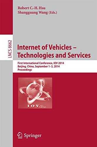 9783319111667: Internet of Vehicles -- Technologies and Services: First International Conference, IOV 2014, Beijing, China, September 1-3, 2014, Proceedings