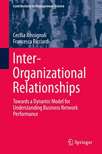 9783319112206: Inter-Organizational Relationships: Towards a Dynamic Model for Understanding Business Network Performance