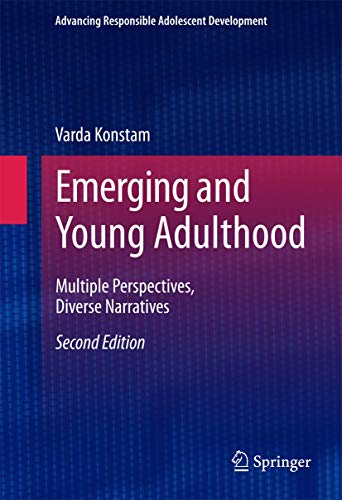 Stock image for Emerging and Young Adulthood: Multiple Perspectives, Diverse Narratives (Advancing Responsible Adolescent Development) for sale by HPB-Red