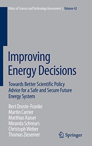 Beispielbild fr Improving Energy Decisions : Towards Better Scientific Policy Advice for a Safe and Secure Future Energy System zum Verkauf von Buchpark