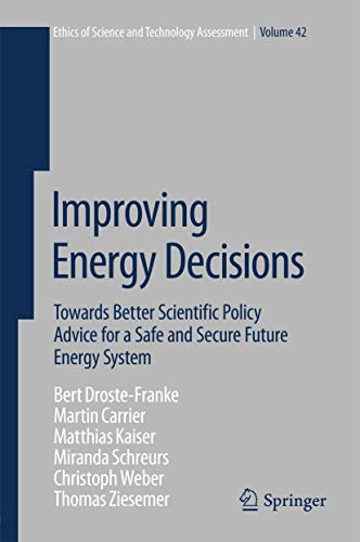 Stock image for Improving Energy Decisions : Towards Better Scientific Policy Advice for a Safe and Secure Future Energy System for sale by Buchpark