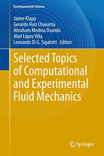 Stock image for Selected Topics of Computational and Experimental Fluid Mechanics. for sale by Antiquariat im Hufelandhaus GmbH  vormals Lange & Springer