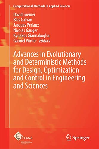Beispielbild fr Advances in Evolutionary and Deterministic Methods for Design, Optimization and Control in Engineering and Sciences (Computational Methods in Applied Sciences, 36) zum Verkauf von Ria Christie Collections
