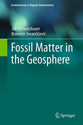 Fossil Matter in the Geosphere.
