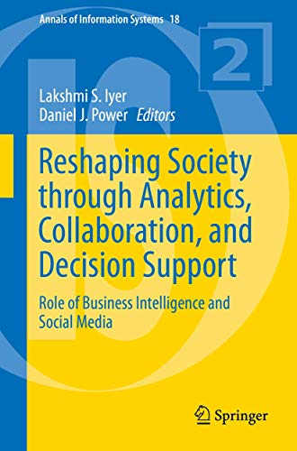 Beispielbild fr Reshaping Society through Analytics, Collaboration, and Decision Support Role of Business Intelligence and Social Media zum Verkauf von Buchpark
