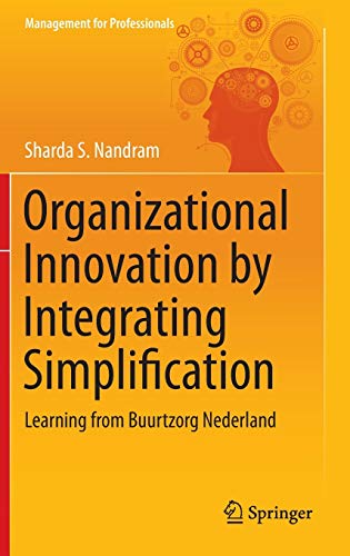 9783319117249: Organizational Innovation by Integrating Simplification: Learning from Buurtzorg Nederland (Management for Professionals)