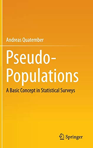 9783319117843: Pseudo-Populations: A Basic Concept in Statistical Surveys