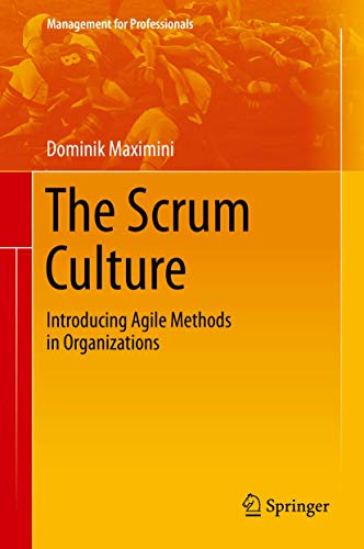 Stock image for The Scrum Culture: Introducing Agile Methods in Organizations (Management for Professionals) for sale by medimops