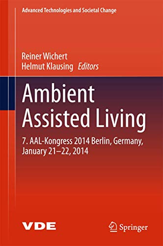 Stock image for Ambient Assisted Living. 7. AAL-Kongress 2014 Berlin, Germany, January 21-22, 2014. for sale by Gast & Hoyer GmbH