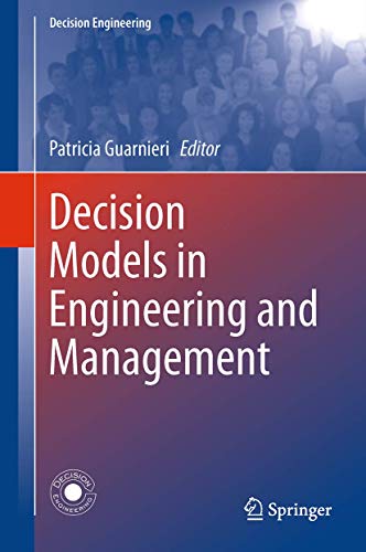 Decision Models in Engineering and Management.