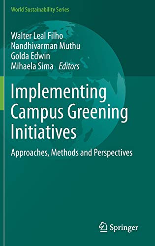 Imagen de archivo de Implementing Campus Greening Initiatives: Approaches, Methods and Perspectives (World Sustainability Series) a la venta por HPB-Red