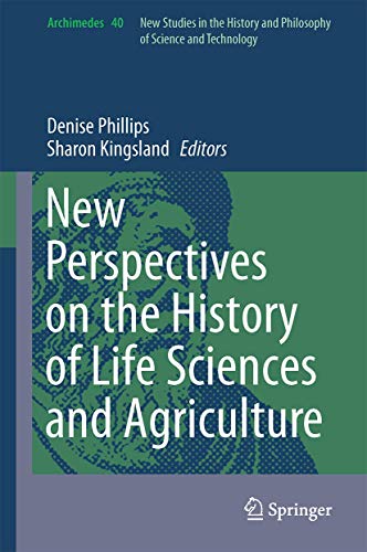 Stock image for New Perspectives on the History of Life Sciences and Agriculture (Archimedes, 40) for sale by HPB-Red