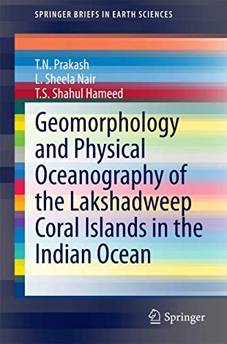 Stock image for Geomorphology and Physical Oceanography of the Lakshadweep Coral Islands in the Indian Ocean for sale by Revaluation Books