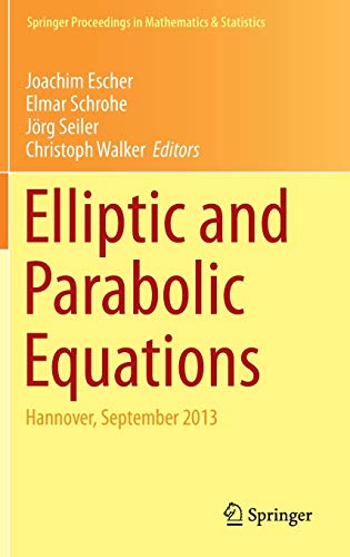 9783319125466: Elliptic and Parabolic Equations: Hannover, September 2013: 119 (Springer Proceedings in Mathematics & Statistics, 119)