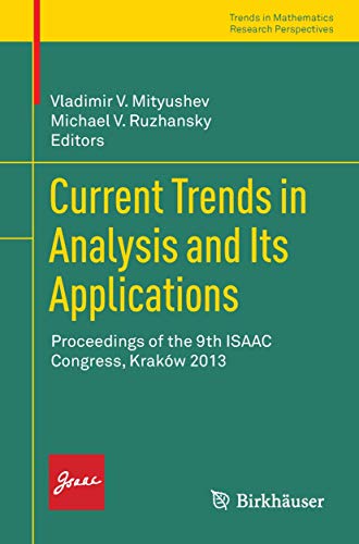 9783319125763: Current Trends in Analysis and Its Applications: Proceedings of the 9th Isaac Congress Krakw 2013