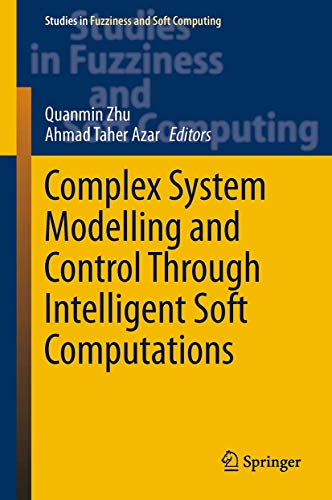 9783319128825: Complex System Modelling and Control Through Intelligent Soft Computations: 319 (Studies in Fuzziness and Soft Computing, 319)