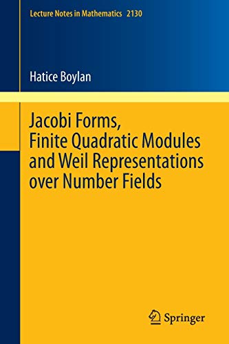 9783319129150: Jacobi Forms, Finite Quadratic Modules and Weil Representations over Number Fields: 2130 (Lecture Notes in Mathematics)