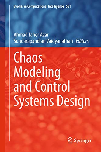 9783319131313: Chaos Modeling and Control Systems Design: 581 (Studies in Computational Intelligence)
