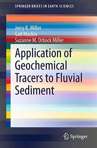 Imagen de archivo de Application of Geochemical Tracers to Fluvial Sediment (SpringerBriefs in Earth Sciences) a la venta por HPB-Red